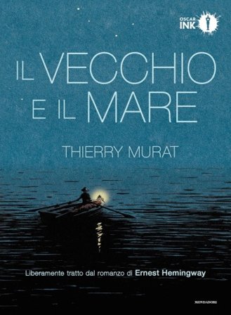 Il vecchio e il mare di Ernest Hemingway Thierry Murat