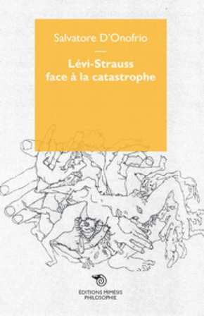 Lévi-Strauss face à la catastrophe Salvatore D'Onofrio