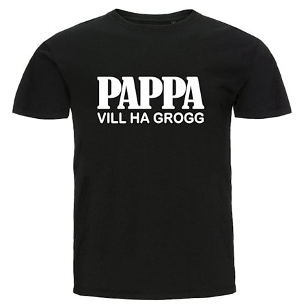 T-shirt - Pappa vill ha grogg