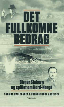 Det fullkomne bedrag - Bok av Tormod Halleraker & Fredrik Horn Akselsen - Hardback