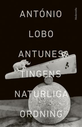 Tingens naturliga ordning - Bok av António Lobo Antunes - Inbunden
