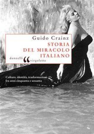 Storia del miracolo italiano Guido Crainz