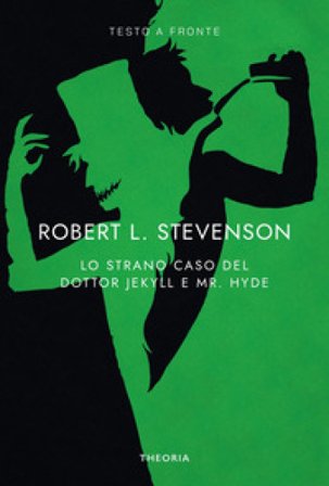 Lo strano caso del dottor Jekyll e del signor Hyde. Testo inglese a fronte. Ediz. bilingue Robert Louis Stevenson