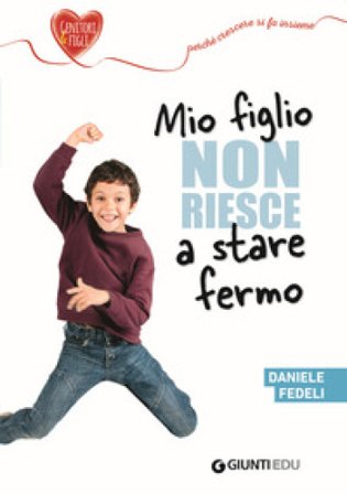 Mio figlio non riesce a stare fermo Daniele Fedeli