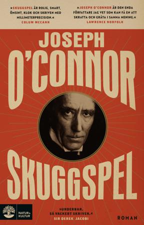 Skuggspel - Bok av Joseph O'Connor - Inbunden