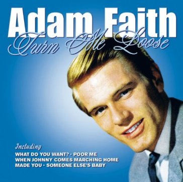 Turn me loose Adam Faith