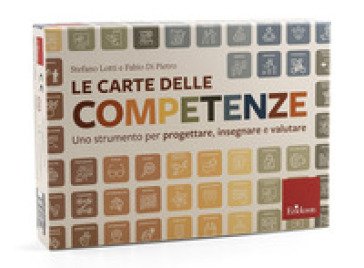 Le carte delle competenze. Uno strumento per progettare, insegnare e valutare. Con 82 Carte. Con Poster Stefano Lotti
