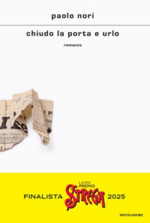 Chiudo la porta e urlo Paolo Nori
