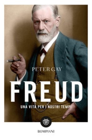 Freud. Una vita per i nostri tempi Peter Gay