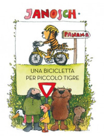Una bicicletta per Piccolo Tigre. Ediz. a colori Janosch