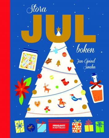 Stora julboken - Bok av Jan-Öjvind Swahn - Inbunden