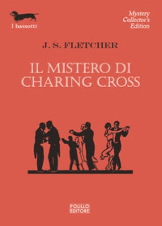 Il mistero di Charing Cross Joseph Smith Fletcher