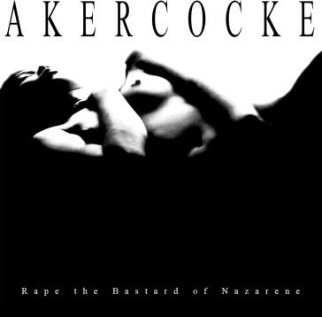 Rape of the bastard nazarene Akercocke