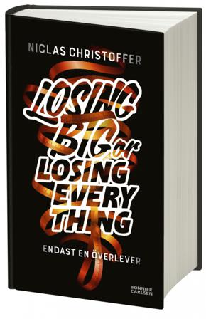 Losing big or losing everything - Bok av Niclas Christoffer - Danskt band
