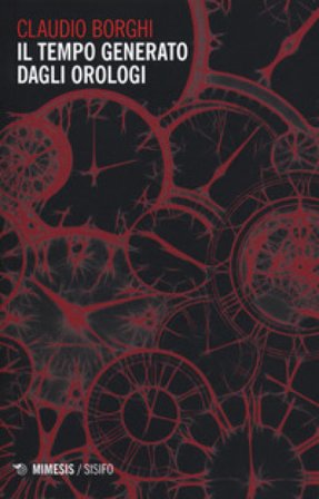 Il tempo generato dagli orologi Claudio Borghi