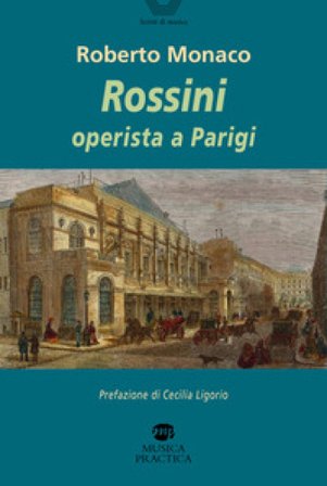 Rossini operista a Parigi Roberto Monaco