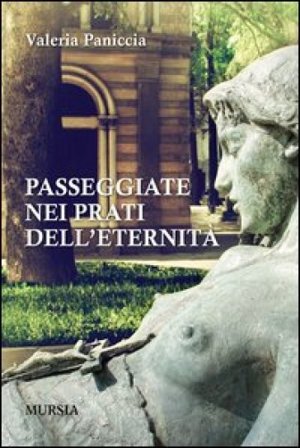 Passeggiate nei prati dell'eternità Valeria Paniccia