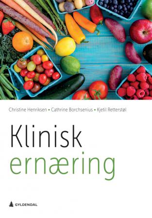 Klinisk ernæring - Bok av Cathrine Borchsenius, Christine Henriksen, m.fl. - Paperback