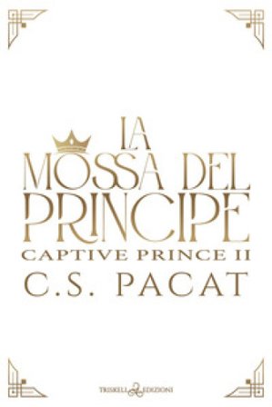 La mossa del principe C. S. Pacat
