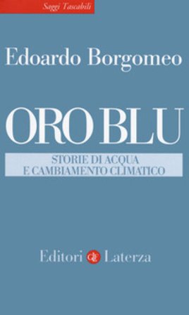 Oro blu. Storie di acqua e cambiamento climatico Edoardo Borgomeo