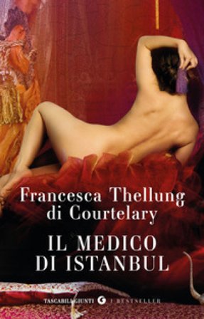 Il medico di Istanbul Francesca Thellung Di Courtelary