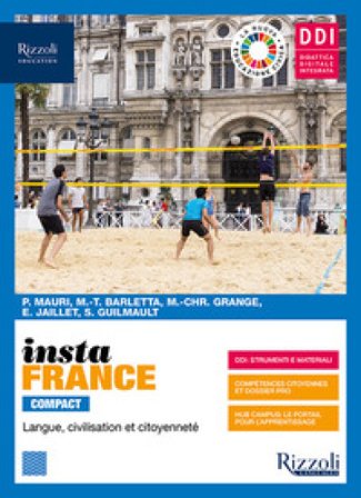 Instafrance compact. Vol. unico. Con fascicolo grammatica. Per le Scuole superiori. Con e-book. Con espansione online