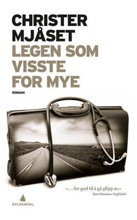 Legen som visste for mye - Bok av Christer Mjåset - Pocket