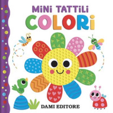 Colori. Mini tattili. Ediz. a colori Jennifer Bartlett