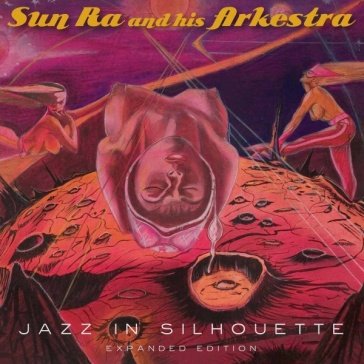 Jazz in silhouette Sun Ra & His Arkestra