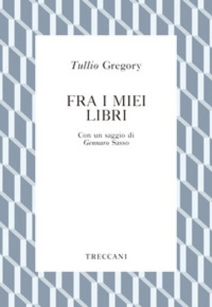 Fra i miei libri Tullio Gregory