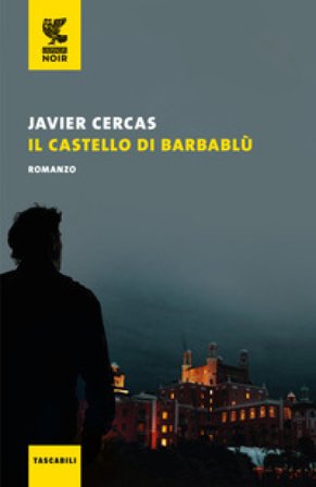 Il castello di Barbablù Javier Cercas