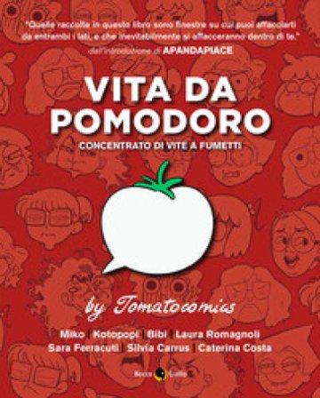 Vita da pomodoro. Concentrato di vite a fumetti