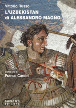 L'Uzbekistan di Alessandro Magno Vittorio Russo