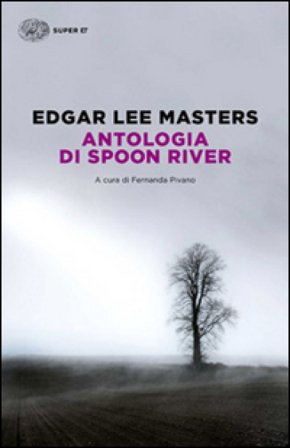 Antologia di Spoon River. Testo inglese a fronte Edgar Lee Masters