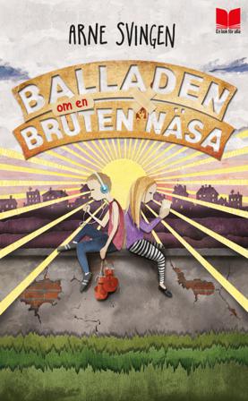 Balladen om en bruten näsa - Bok av Arne Svingen - Pocket