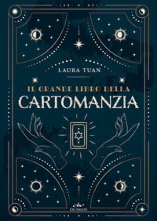 Il grande libro della cartomanzia Laura Tuan