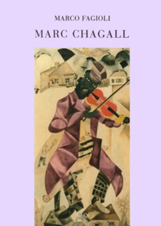 Marc Chagall. Il violinista sul tetto: piccoli pensieri su Chagall e la cultura ebraica-Fiddler on the roof: a few reflections on Chagall and hebraic 