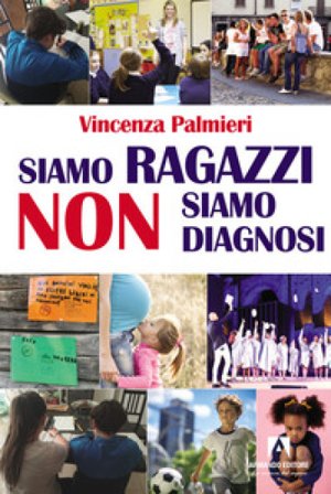 Siamo ragazzi non diagnosi Vincenza Palmieri