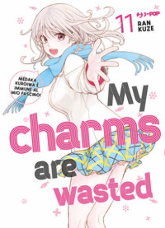 My charms are wasted. Vol. 11 Ran Kuze