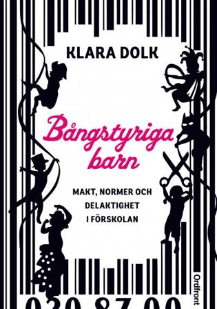 Bångstyriga barn : makt, normer och delaktighet i förskolan.