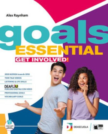Goals. Essential. Student's book & workbook. With Vocabulary goals essential, Grammar for everyone. Per le Scuole superiori. Con espansione online 