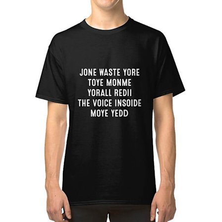 Jone Waste Yore Toye Monme Yorall Redii T-shirt