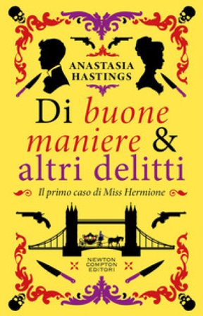 Di buone maniere & altri delitti Anastasia Hastings