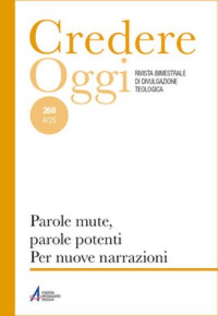 Credereoggi. Vol. 268: Parole mute, parole potenti. Per nuove narrazioni Peter Ciaccio