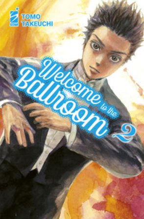 Welcome to the ballroom. Vol. 2 Tomo Takeuchi