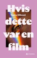 Hvis dette var en film - Bok av Teuta Dibrani - Hardback
