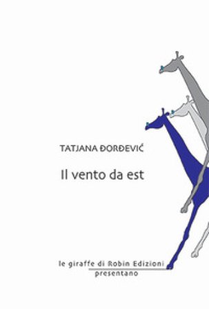 Il vento da est Tatjana Dordevic