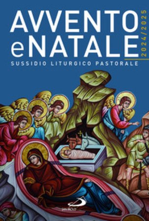 Avvento e Natale 2024-2025. Sussidio liturgico pastorale Valentina Angelucci