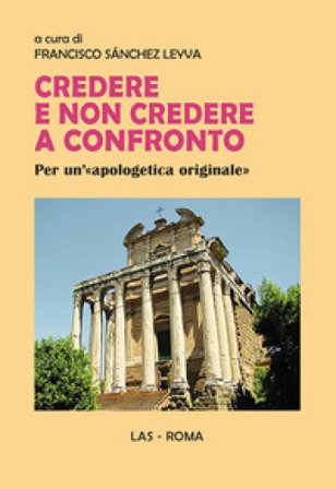 Credere e non credere a confronto. Per un'«apologetica originale»