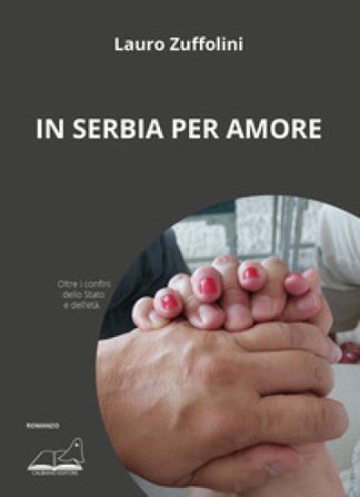 In Serbia per amore Lauro Zuffolini